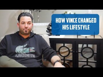How Vince Kicked his Bad Habit & Improved his Lifestyle